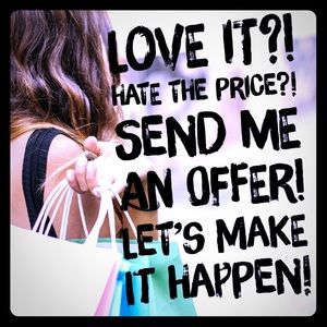 MAKE ME AN OFFER I CAN’T REFUSE!!